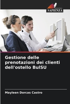 Paperback Gestione delle prenotazioni dei clienti dell'ostello BulSU [Italian] Book