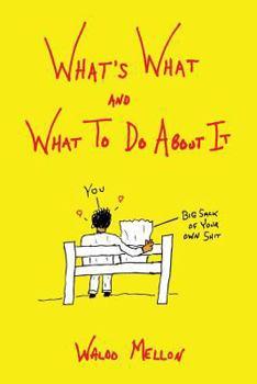 Paperback What's What And What To Do About It Book