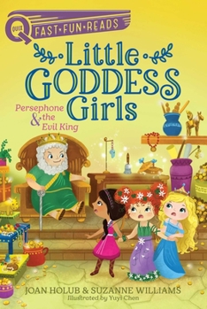 Persephone & the Evil King - Book #6 of the Little Goddess Girls