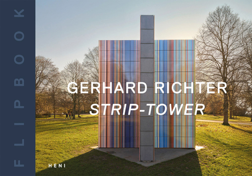Gerhard Richter: Strip Tower: Flip Book