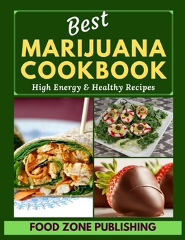 Paperback Best Marijuana Cookbook: High Energy and Healthy Recipes Book