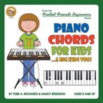 Paperback Piano Chords For Kids...& Big Kids Too! Book