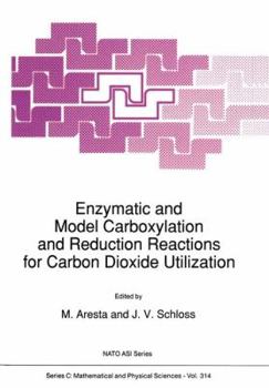 Paperback Enzymatic and Model Carboxylation and Reduction Reactions for Carbon Dioxide Utilization Book
