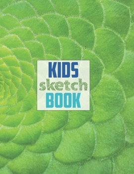 Sketch book for kids: Blank Paper for Drawing - 120 Pages ( 8.5"x11" )Blank Paper for Drawing, Doodling or Sketching (Sketchbooks For Kids)