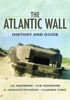 Hardcover The Atlantic Wall: History and Guide Book