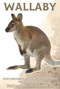 Paperback Wallaby: Faits amusants sur les animaux de zoo pour les enfants #15 [French] Book