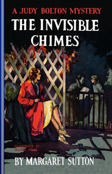The Invisible Chimes - Book #3 of the Judy Bolton Mysteries