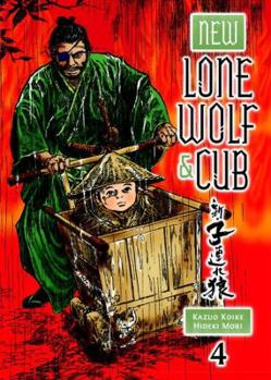 New Lone Wolf and Cub, Volume 4 - Book #4 of the New Lone Wolf and Cub