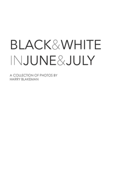 Paperback Black and White in June and July Book