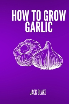 Paperback How To Grow Garlic Book