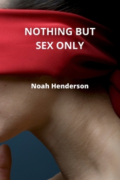 Paperback Nothing But Sex Only Book