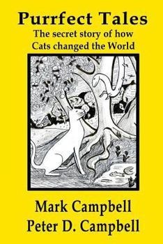 Paperback Purrfect Tales: The secret story of how Cats changed the world Book