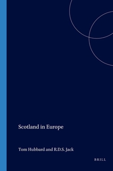 Scotland in Europe - Book #7 of the Scottish Cultural Review of Language and Literature