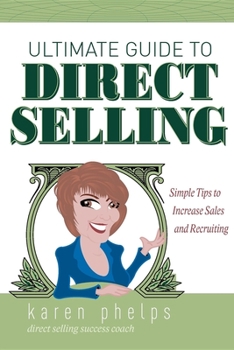 Paperback Ultimate Guide to Direct Selling: Simple Ideas to Increase Sales and Recruiting Book