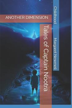 Paperback Another Dimension Tales of Captain Nootra: Childhood Book