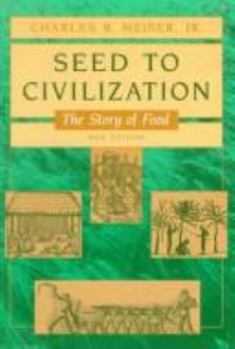 Paperback Seed to Civilization: The Story of Food Book