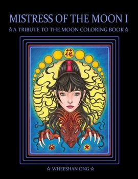Paperback Mistress of The Moon I: A Tribute To The Moon Coloring Book