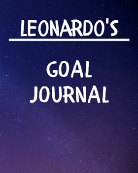 Leonardo's Goal Journal: 2020 New Year Planner Goal Journal Gift for Leonardo / Notebook / Diary / Unique Greeting Card Alternative