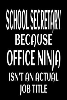 School Secretary: College Ruled 6x9 Notebook 120 Pages