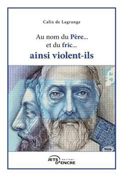 Paperback Au nom du Père... du fric... ainsi violent-ils [French] Book