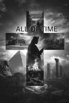 Paperback ALL OF TIME: The Divine Tapestry: Unveiling God's Plan Through Time Book