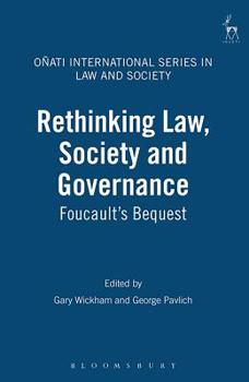 Paperback Rethinking Law, Society and Governance: Foucault's Bequest Book