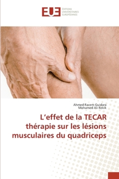 L'effet de la TECAR thérapie sur les lésions musculaires du quadriceps (French Edition)