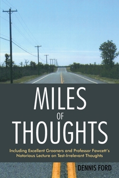 Paperback Miles of Thoughts: Including Excellent Groaners and Professor Fawcett's Notorious Lecture on Test-Irrelevant Thoughts Book