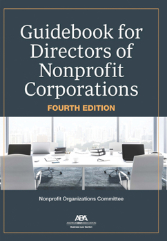 Paperback Guidebook for Directors of Nonprofit Corporations, Fourth Edition Book