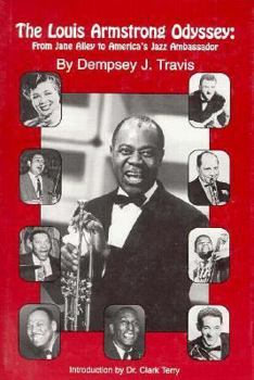 Hardcover The Louis Armstrong Odyssey: From Jane Alley to America's Jazz Ambassador Book