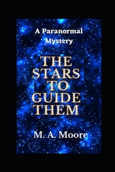 Paperback The Stars to Guide Them: A Paranormal Mystery Book