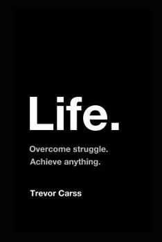 Paperback Life: Overcome Struggle. Achieve Anything. Book
