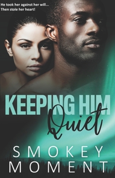 Paperback Keeping Him Quiet (an urban fiction novel) Book