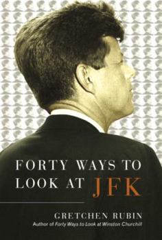 Hardcover Forty Ways to Look at JFK Book