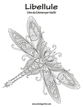 Paperback Libellule Libro da Colorare per Adulti 1 [Italian] Book