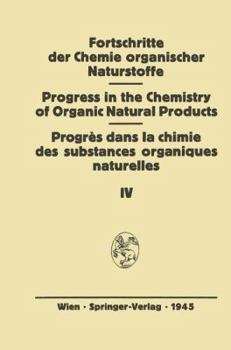 Fortschritte Der Chemie Organischer Naturstoffe IV: Eine Sammlung Von Zusammenfassenden Berichten