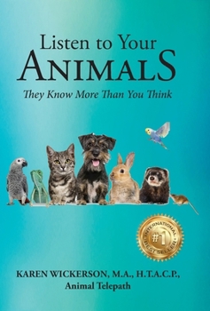 Hardcover Listen to Your Animals: They Know More Than You Think Book