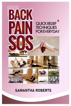 Paperback Back Pain SOS: Quick Relief Techniques for Everyday Book