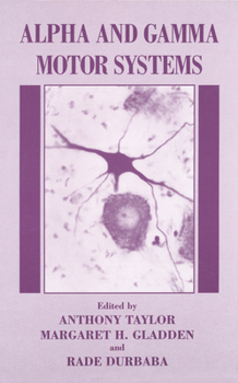 Paperback Alpha and Gamma Motor Systems Book