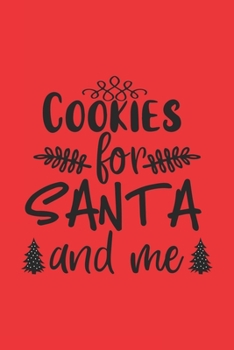 Paperback Christmas Notebook, cookies for sant and me: Journal, Planner - Funny Wide Lined Writing, prepare, Giftsfor Christmas, New Year, puns word Book