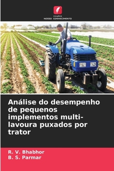 Paperback Análise do desempenho de pequenos implementos multi-lavoura puxados por trator [Portuguese] Book