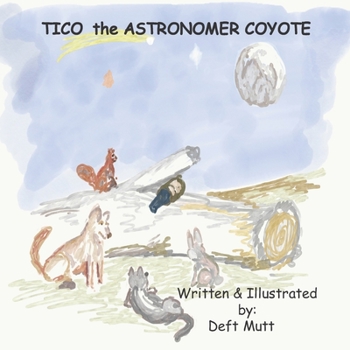 Paperback Tico the Astronomer Coyote Book