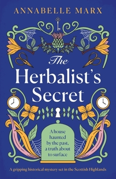 Paperback The Herbalist's Secret: A gripping historical mystery set in the Scottish Highlands Book