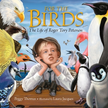 Hardcover For the Birds: The Life of Roger Tory Peterson Book