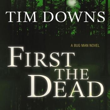 Audio CD First the Dead: A Bug Man Novel Book