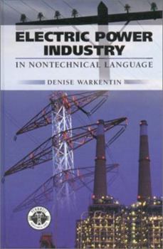 Hardcover Electric Power Industry in Nontechnical Language Book