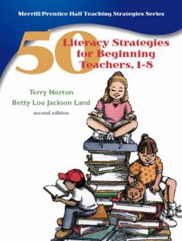 Paperback 50 Literacy Strategies for Beginning Teachers, 1-8 Book