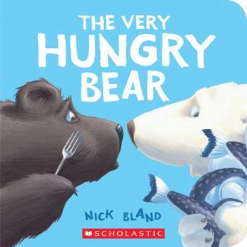 The Very Hungry Bear - Book #3 of the Bear