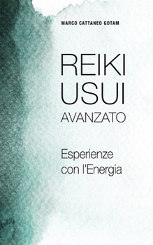 Paperback Reiki Usui Avanzato: Esperienze con l'Energia [Italian] Book