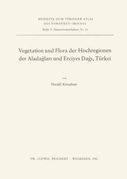 Paperback Vegetation Und Flora Der Hochregionen Der Aladaglari Und Erciyes Dagi, Turkei [German] Book